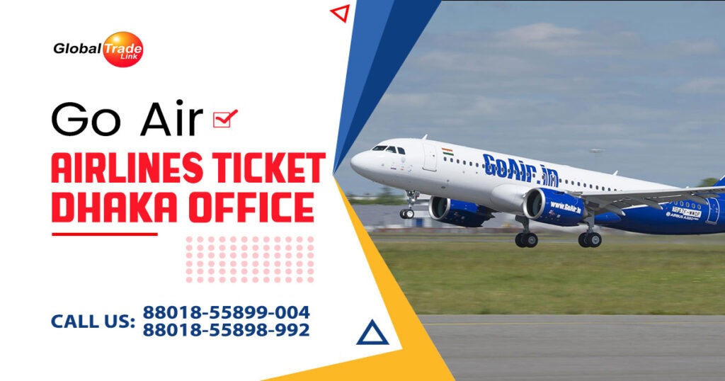 Go air airlines ticket dhaka office